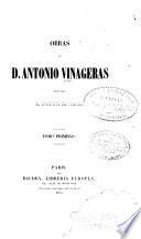 Obras de D. Antonio Vinageras ...