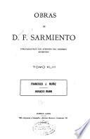 Obras de D. F. Sarmiento ...: Francisco J. Muñiz. Horacio Mann. 1900