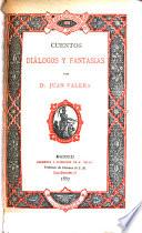 Obras de D. Juan Valera: Cuentos, diálogos y fantasías
