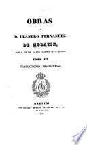 Obras de D. Leandro Fernandez de Moratin: Traducciones dramáticas
