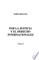 Obras de Dardo Regules: Por la justicia y el derecho internacionales