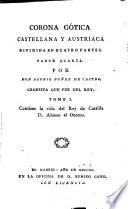 Obras de Don Diego de Saavedra Faxardo: Corona got́ica, castellana y austriaca, dividida en quatro partes