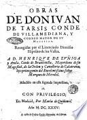 Obras de don Iuan de Tarsis conde de Villamediana, y correo mayor de su magestad. Recogidas por el licenciado Dionisio Hipolito de los Valles. A D. Henriquez de Zuniga y Auila, ..