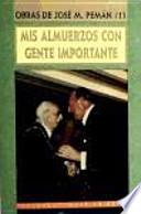 Obras de José María Pemán: Mis almuerzos con gente importante