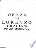 Obras de Lorenzo Gracian [pseud.]...