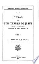 ... Obras de Sta. Teresa de Jesus: Libro de la vida