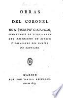 Obras del coronel don Joseph Cadalso ..