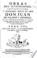 Obras del ilustrissimo ... Don Juan de Palafox y Mendoza ... Obispo de la Puebla de los Angeles y de Osma ...