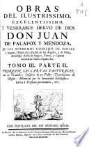 Obras del ilustrissimo ... Don Juan de Palafox y Mendoza ... Obispo de ... y de Osma