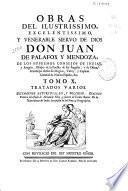 Obras del ilustrissimo ... Don Juan de Palafox y Mendoza ... Obispo de ... y de Osma ...