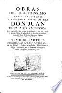 Obras del ilustrissimo, excelentissimo, y venerable siervo de Dios don Juan de Palafox y Mendoza, ..
