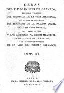 Obras del V. P. M. Fr. Luis de Granada. Precede su vida; escrita por ... Luis Muñoz