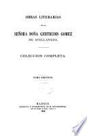 Obras literarias de la señora doña Gertrudis Gomez de Avellaneda, coleccion completa: Obras dramáticas