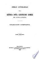 Obras literarias de la señora doña Gertrudis Gomez de Avellaneda