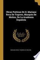 Obras Poéticas de D. Mariano Roca de Togores, Marqués de Molins, de la Academia Española
