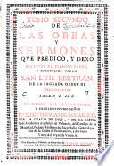 Obras y sermones que predicó y dejó escritos el glorioso Padre y Apostólico varón ---.