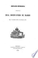 Observaciones meteorológicas efectuadas en el Real Observatorio de Madrid desde 1o de Diciembre de 1866 el 30 de Noviembre de 1867. [Edited by A. Aguilar.]