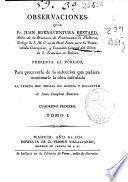 Observaciones que Fr. Juan Buenaventura Bestard, Padre de la Provincia de Franciscanos de Mallorca ... presenta al público para precaverle de la seducción que pudiera ocasionarle la obra intitulada La venida del Mesias en gloria y magestad, de Juan Josaphat Benezra ...