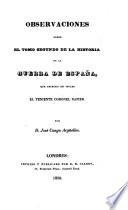 Observaciones sobre la historia de la guerra de España que escribieron los Sres. Clarke Southey, Londonderry, Napier