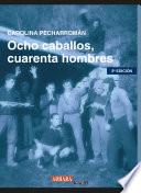 Ocho caballos cuarenta hombres