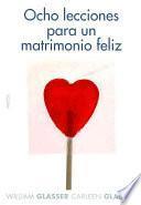 Ocho lecciones para un matrimonio feliz