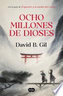 Ocho Millones de Dioses