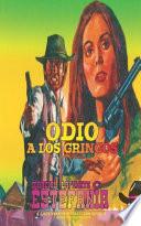 Odio a los gringos (Colección Oeste)