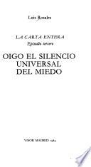 Oigo el silencio universal del miedo