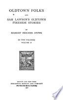 Oldtown folks and Sam Lawson's oldtown fireside stories