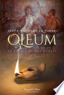 Oleum. El aceite de los dioses