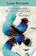 Olor A Rosas Invisibles/The Scent Of Invisible Roses