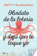 Olvídate de la lotería y deja que te toque yo