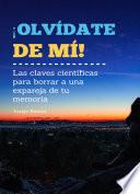 ¡Olvídate de mí!