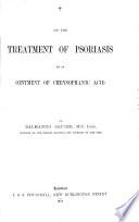On Psoriasis and Its Treatment by Various Methods