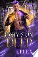 Only Skin Deep