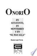 Onorio, en Sotavento, en Monterrey y en el más allá