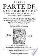 Onzena parte de las comedias de Lope de Vega Carpio, Familiar del Santo Oficio ... sacadas de sus originales