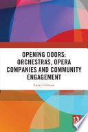 Opening Doors: Orchestras, Opera Companies and Community Engagement
