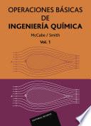 Operacines básicas de ingeniería química. Vol.1