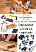 Operaciones básicas de carpintería (Material de aprendizaje para alumnos)