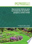 Operaciones básicas para la instalación de jardines, parques y zonas verdes. PCPI