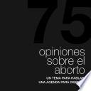 opiniones sobre el aborto, un tema para hablar, una agenda para discutir