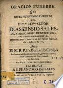 Oracion funebre, que en el sumptuoso entierro del ... señor D. Assensio Sales, dignissimo obispo de Barcelona ...