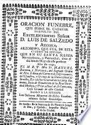 Oracion funebre que sobre el cadaver insepulto del excelentissimo señor D. Luis de Salzedo y Azcona, arzobispo que fue de esta ciudad de Sevilla