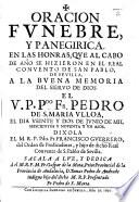 Oracion funebre y panegirica, en las honras que ... se hizieron ... a la buena memoria del ... V. P. Pdo Fr. Pedro de S. Maria Ulloa ... Dixola ... F. Guerrero, etc