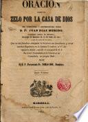 Oración sobre el Zelo por la Casa de Dios del Ilmo. Fr. Juan Diaz Merino Obispo de Menorca fallecido en Marsella ... que en sus funerales dijo Fr. Tomás Bon a 17 de Jun. 1844