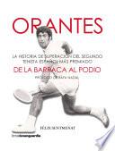 Orantes. De la barraca al podio
