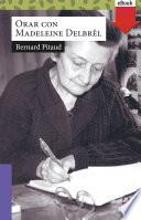 Orar con Madeleine Delbrel