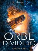 Orbe dividido