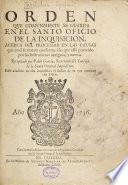 Orden que comunmente se guarda en el Santo oficio de la Inquisicion, acerca del processar en las causas que en el se tratan